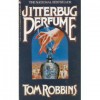 Jitterbug Perfume - Tom Robbins