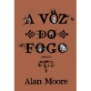 A Voz do Fogo (Capa Mole) - Alan Moore, David Soares