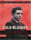 Cold-Blooded: The Saga of Charles Schmid, the Notorious "Pied Piper of Tucson" (True Crime Series) - John Gilmore