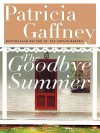 The Goodbye Summer - Patricia Gaffney