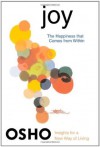 Joy: The Happiness That Comes from Within (Osho, Insights for a New Way of Living.) - Osho