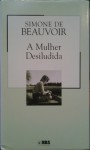 A Mulher Desiludida - Simone de Beauvoir