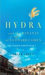 Hydra and the Bananas of Leonard Cohen - Roger Green