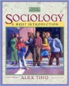 Sociology: A Brief Introduction (With Study Card) (6th Edition) (Mysockit) - Alex D. Thio