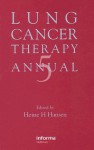 Lung Cancer Therapy Annual 5 - Heine H. Hansen