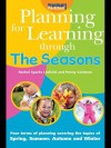 Planning for Learning Through the Seasons - Rachel Sparks Linfield, Penny Coltman