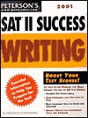 Peterson's 2001 Sat II Success: Writing (Peterson's SAT II Success) - Peterson's, W. Frances Holder