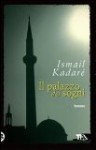 Il palazzo dei sogni - Ismail Kadaré, Francesco Bruno