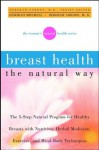 Breast Health the Natural Way (Women's Natural Health) - Deborah Mitchell, Deborah Gordon