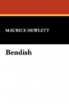 Bendish - Maurice Hewlett