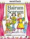 Hairum-Scarum: A Comedy for You and Your Friends to Perform (American Girl Theatre Kits) - Christina Hamlett