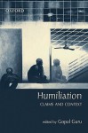 Humiliation: Claims and Context - Gopal Guru