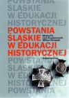 Powstania śląskie w edukacji historycznej - Maciej Fic, Lech Krzyżanowski, Miłosz Skrzypek