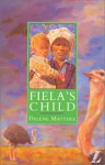 Fiela's Child - Dalene Matthee