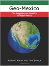 Geo-Mexico, the geography and dynamics of modern Mexico - Richard Rhoda, Tony Burton