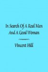 In Search of a Real Man and a Good Woman - Vincent Hill