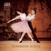 Royal Ballet Yearbook 2011/12 - The Royal Ballet, The Royal Ballet, Andrew Walby