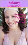 Breaking Megan 4 "Cut & Pierced" (Breaking Megan, #4) - Johnny Ramrod