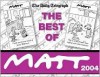 The Best of Matt 2004 - Matthew Pritchett, Daily Telegraph