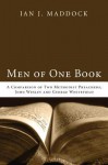 Men of One Book: A Comparison of Two Methodist Preachers, John Wesley and George Whitefield - Ian J. Maddock, A.T.B. McGowan