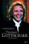 Thomas Gottschalk: Die Biographie - Gert Heidenreich