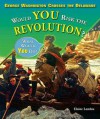 George Washington Crosses the Delaware: Would You Risk the Revolution? - Elaine Landau