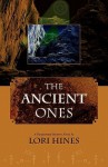 The Ancient Ones - Lori Hines