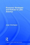 Economic Strategies and Policies in Latin America - Dominguez