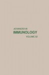 Advances in Immunology, Volume 52 - Frank J. Dixon