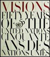 Visions: Fifty Years of the United Nations - Boutros Boutros-Ghali