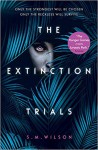 The Extinction Trials - S.M. Wilson