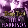 Divine Tarot - Thea Harrison, Sophie Eastlake