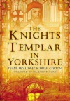 The Knights Templar In Yorkshire - Diane Holloway