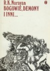 Bogowie, demony i inni... - R. K. Narayan