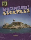 Haunted! Alcatraz - Ryan Nagelhout