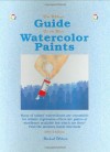 The Wilcox Guide To The Best Watercolor Paints - Michael Wilcox, Joy T. Luke