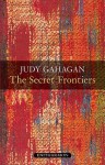 The Secret Frontiers - Judy Gahagan