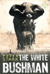 White Bushman - Peter Stark