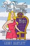 Real Vampires Say Read My Hips (Volume 11) - Gerry Bartlett