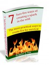 7 Sure-fire ways of creating a spark in the wild: Practical ways to create fire for survival - Rob Fox