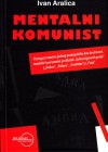 Mentalni komunist - Ivan Aralica