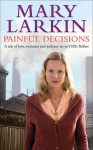 Painful Decisions - Mary A. Larkin