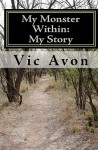 My Monster Within: My Story - Vic Avon, Donna Gallagher, Dr Marnie Fegan