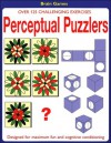 Perceptual Puzzlers: Over 125 Challenging Exercises Designed for Maximum Fun and Cognitive Conditioning - L. B. Lang, Alison Moore