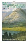 Wordsworth and the Lake District: A Guide to the Poems and Their Places - David McCracken