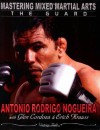 Mastering Mixed Martial Arts: The Guard - Antonio Nogueira, Erich Krauss, Glen Cordoza