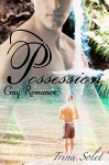 Possession (Gay Romance) - Trina Solet