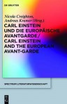 Carl Einstein Und Die Europ Ische Avantgarde/Carl Einstein and the European Avant-Garde - Nicola Creighton, Andreas Kramer