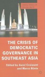 The Crisis of Democratic Governance in Southeast Asia - Aurel Croissant, Marco Bünte