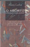 O Aborto - Causas e Soluções - Álvaro Cunhal